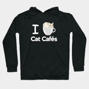 I Love Cat Cafes Hoodie